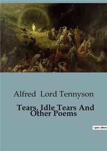 Tears, idle tears and other poems