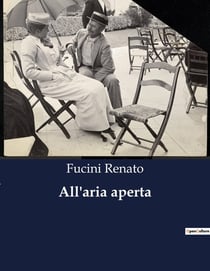 All'aria aperta : Un ritratto autentico della vita rurale toscana