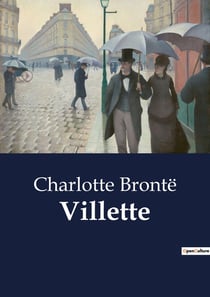 Villette : The Intricacies of Childhood and Emotional Bonds in "Villette"
