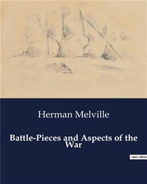 Battle-Pieces and Aspects of the War