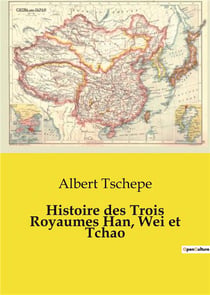 Histoire des trois royaumes han, wei et tchao