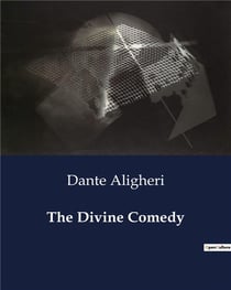 The Divine Comedy : A Journey Through the Realms of the Afterlife