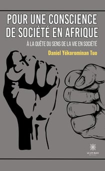 Pour une conscience de société en Afrique : À la quête du sens de la vie en société