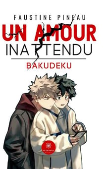Un amour inattendu [bakudeku]