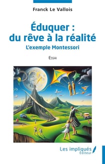 Éduquer : du rêve à la réalité : L'exemple Montessori