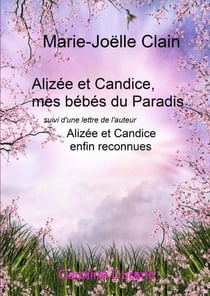 Alizée et candice,mes bébés du paradis - alizée et candice enfin reconnues