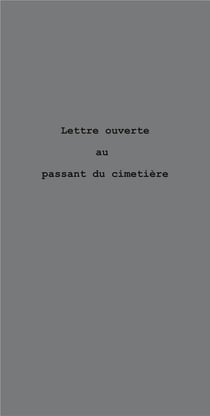 Lettre ouverte au passant du cimetière