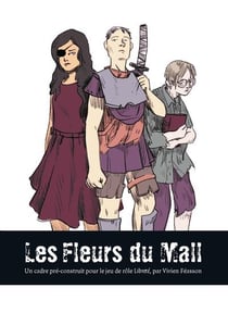 Les fleurs du mall - un cadre pré-construit pour le jeu de rôle libreté