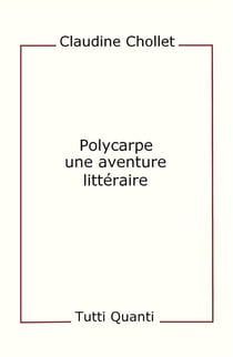 Polycarpe, une aventure littéraire