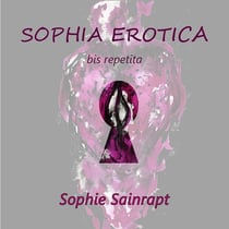 Sophia Erotica bis repetita