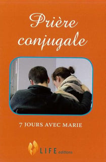Prière conjugale - 7 jours avec Marie