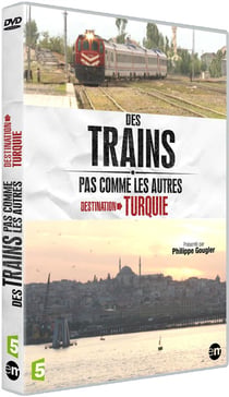 Des trains pas comme les autres : Destination Turquie