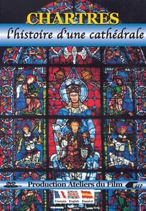Chartres : l'histoire d'une cathédrale