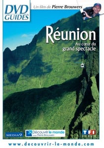 La Réunion - Au coeur du grand spectacle