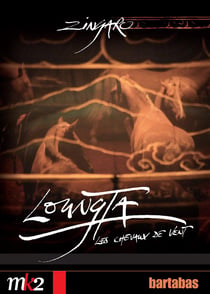 Zingaro - Loungta, les chevaux de vent