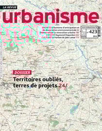 Urbanisme n 423 - territoires oublies, terres de projets - janvier 2022