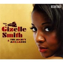 This is gizelle smith & the mighty mocambos