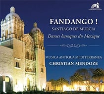 Fandango ! Danses baroques du Mexique