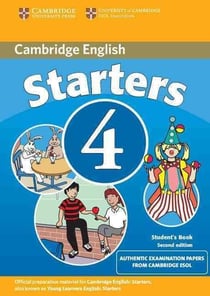 CAMBRIDGE YOUNG LEARNERS ENGLISH TESTS STARTERS 4 STUDENT BOOK - 2ND EDITION
