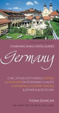 Germany: charming small hotel guides - 5th edition