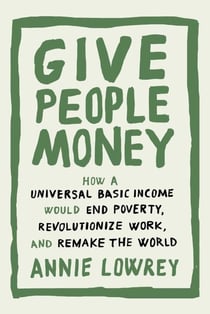 GIVE PEOPLE MONEY