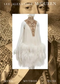 Lee alexander mcqueen : mind, mythos, muse