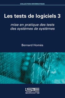 Les tests de logiciels 3 : mise en pratique des tests des systèmes de systèmes