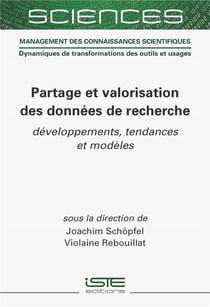 Partage et valorisation des données de recherche : développements, tendances et modèles