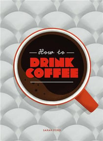How to drink coffee