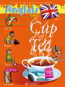 CUP OF TEA : Cup of Tea Anglais CM1 - Guide pédagogique et flashcards - Ed.2007
