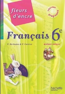 Fleurs d'encre - français - 6ème - livre de l'élève (édition 2009)