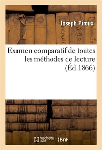 Examen comparatif de toutes les methodes de lecture