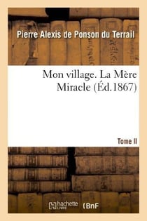 Mon village. II. La Mère Miracle