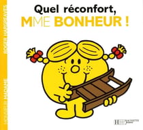 Quel réconfort, Madame Bonheur!