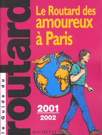 Guides du routard - paris amoureux 2001-2002