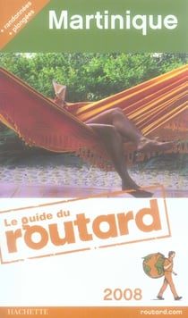 Guide du routard - martinique (édition 2008)