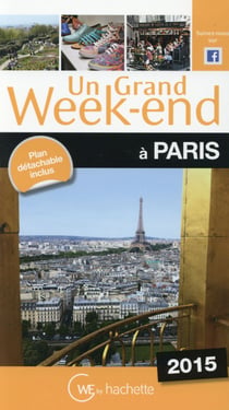 Un grand week-end : Paris (édition 2015)