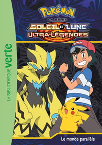 Pokémon Soleil et Lune 20 - Le monde parallèle
