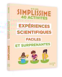 Simplissime : 40 activités : Expériences scientifiques faciles et surprenantes
