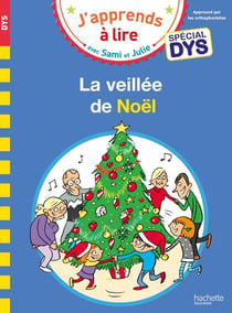 Sami et Julie : la veillée de Noël - spécial dys