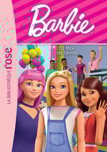 Barbie - vie quotidienne Tome 11 : la fête de l'école