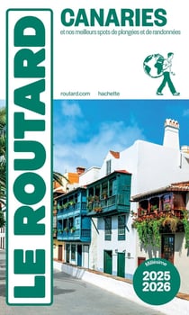 Guide du Routard : Canaries - + Randonnées et plongées (édition 2025/2026)