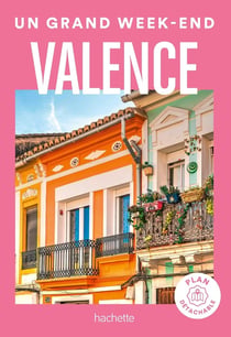 Un grand week-end : Valence