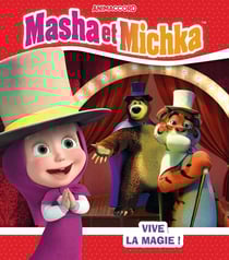 Masha et Michka : Vive la magie !