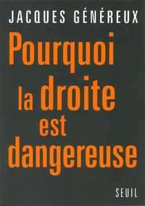 Pourquoi la droite est dangereuse ?