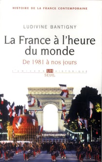 La France à l'heure du monde - de 1981 à nos jours