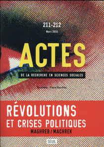 Actes de la recherche en sciences sociales n.211/2 : sociologie des crises politiques arabes