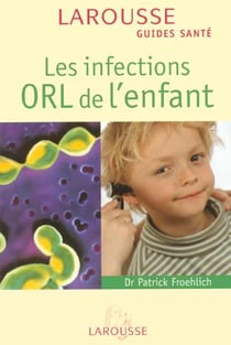 Les infections orl de l'enfant