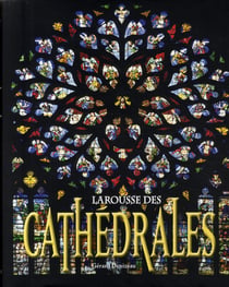 Larousse des cathédrales