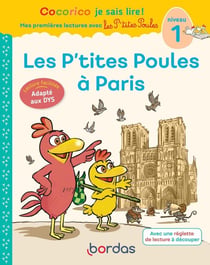 Cocorico je sais lire ! Mes premières lectures avec les P'tites Poules : les P'tites Poules à Paris - niveau 1 (édition 2022)